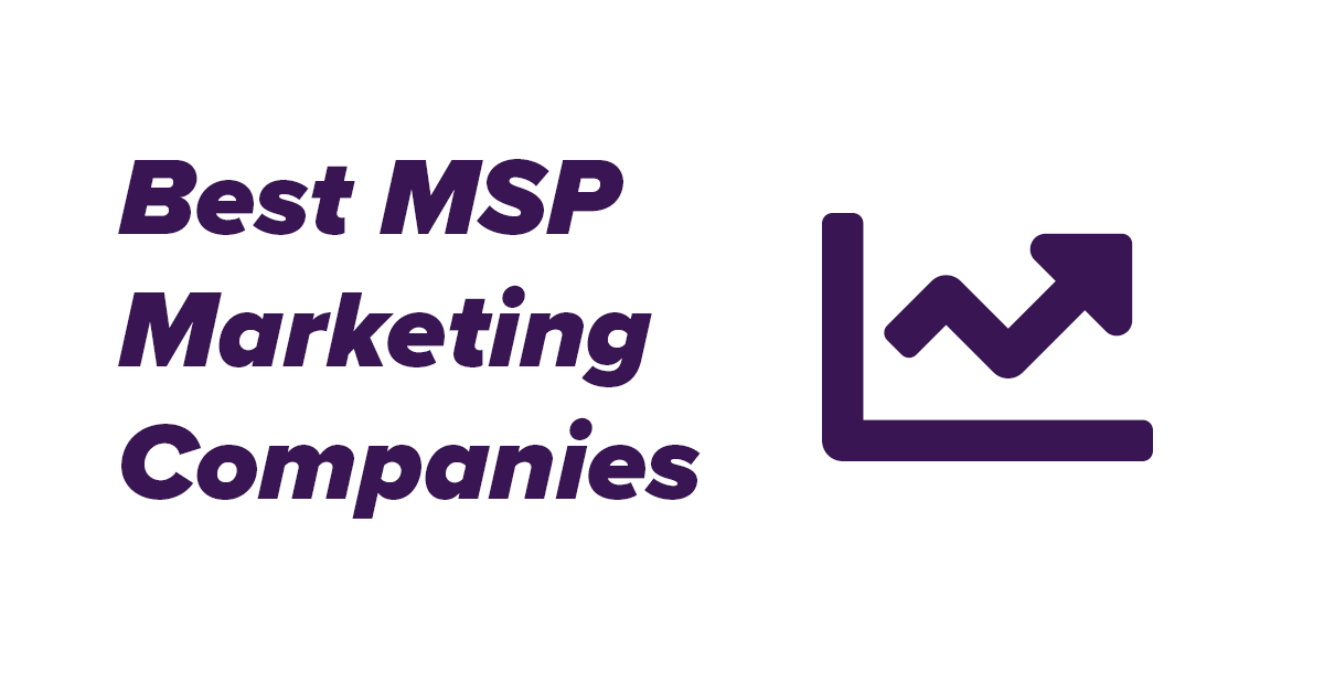 The 10 Best MSP Marketing Companies of 2025