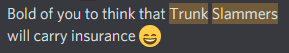 trunk slammers dont carry insurance