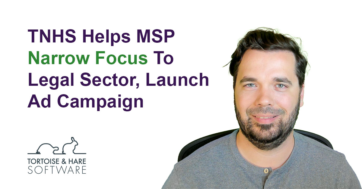 TNHS Helps MSP Narrow Focus To Legal Sector, Launch New Advertising Campaign