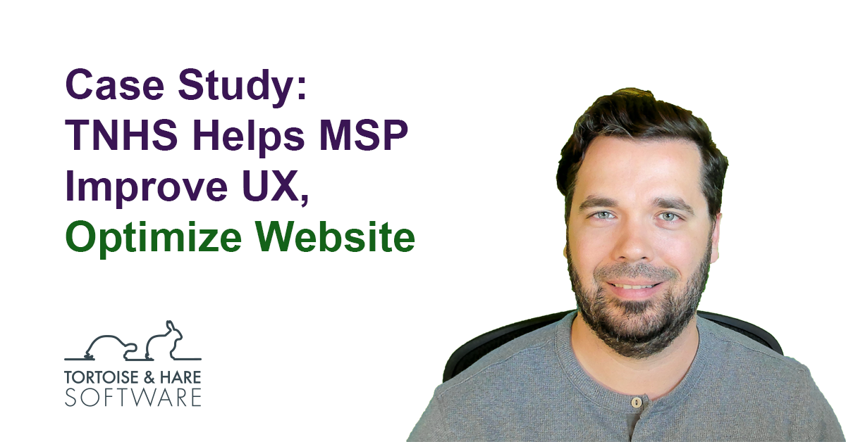 Case Study: TNHS Helps MSP Improve UX, Optimize Website