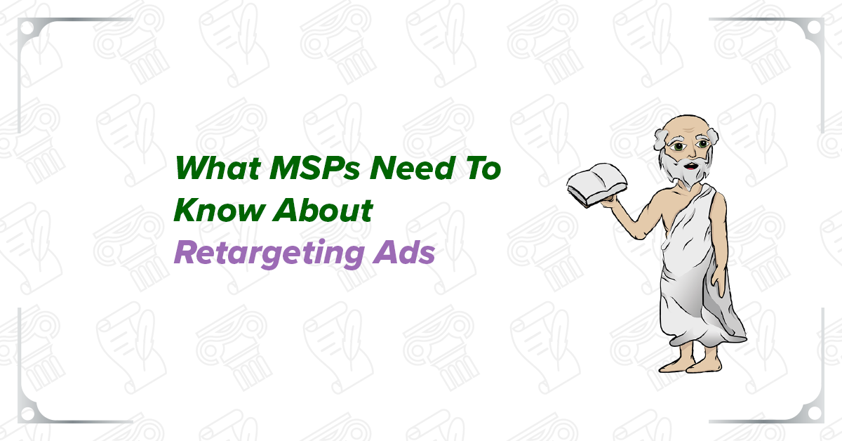 What MSPs Should Know About Retargeting: Turning Window Shoppers into Revenue