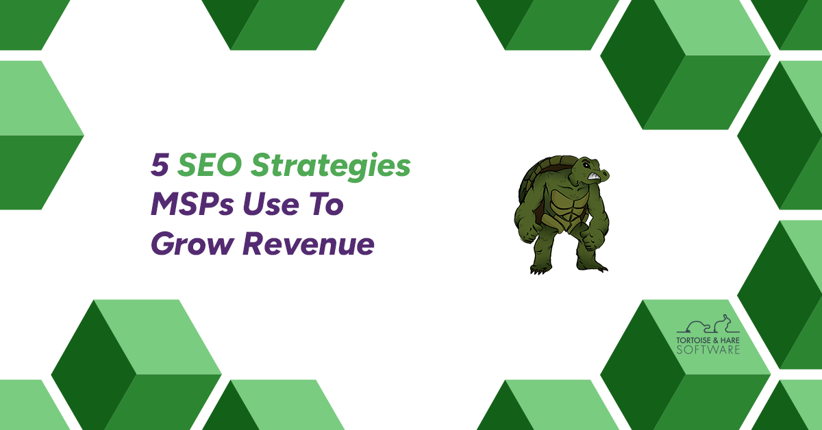 5 SEO Strategies for MSPs to Turbocharge Revenue Growth