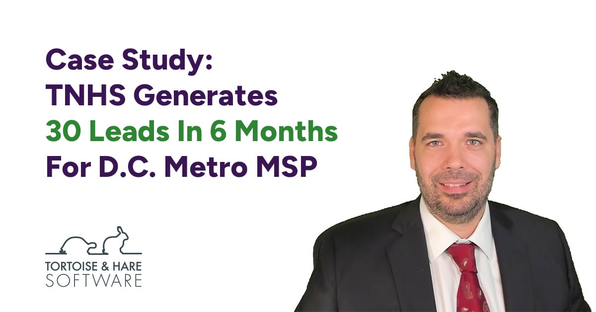 Case Study: TNHS Generates 30 Leads In 6 Months For DC Metro MSP