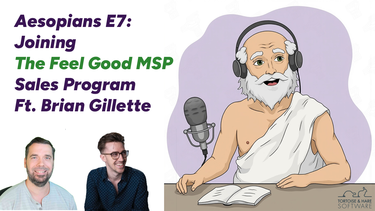 Aesopians E7 – Joining The Feel Good MSP Sales Training Program Ft. Brian Gillette