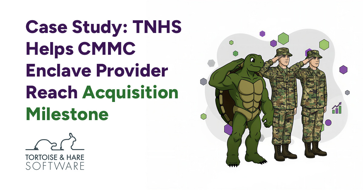 Case Study: TNHS Helps CMMC Enclave Provider Reach Acquisition Milestone